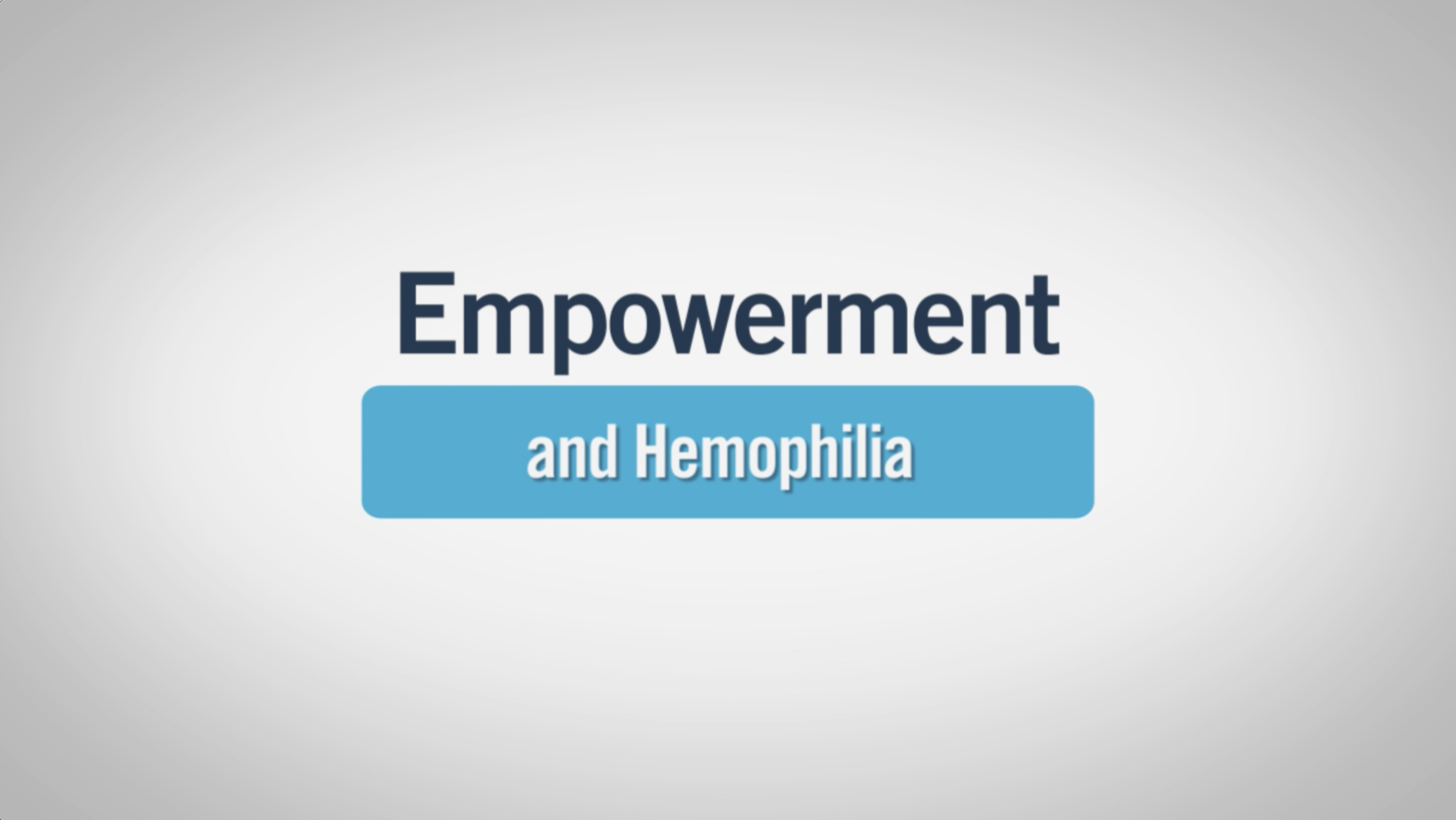 Empowerment and Hemophilia